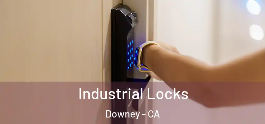 Industrial Locks Downey - CA